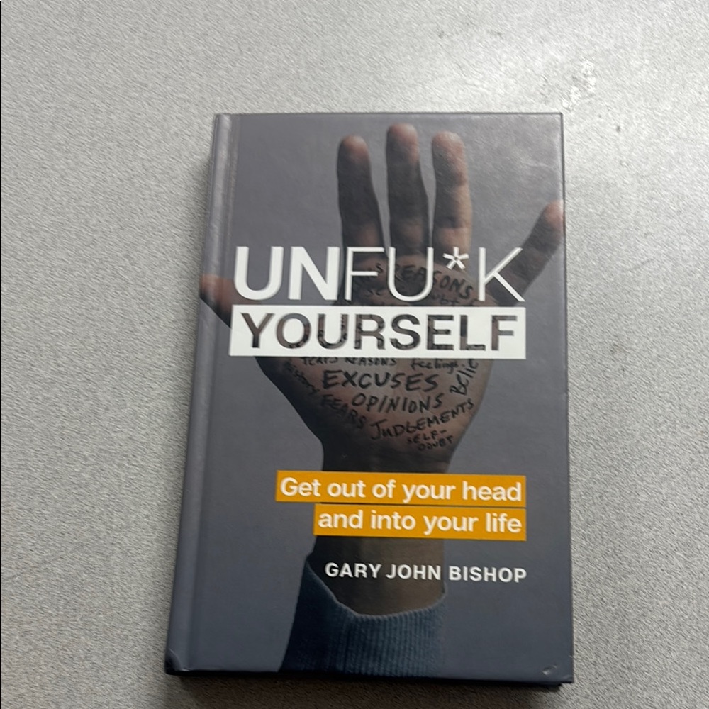 Unfu*k Yourself Book by Gary John Bishop